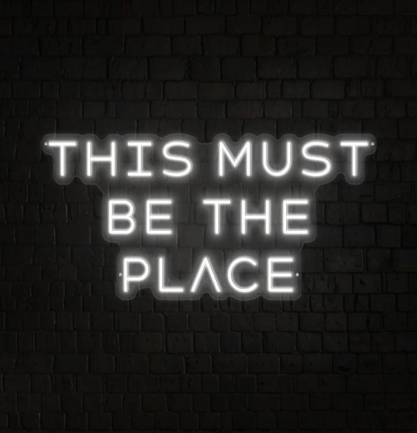 This Must Be The Place Neon Sign