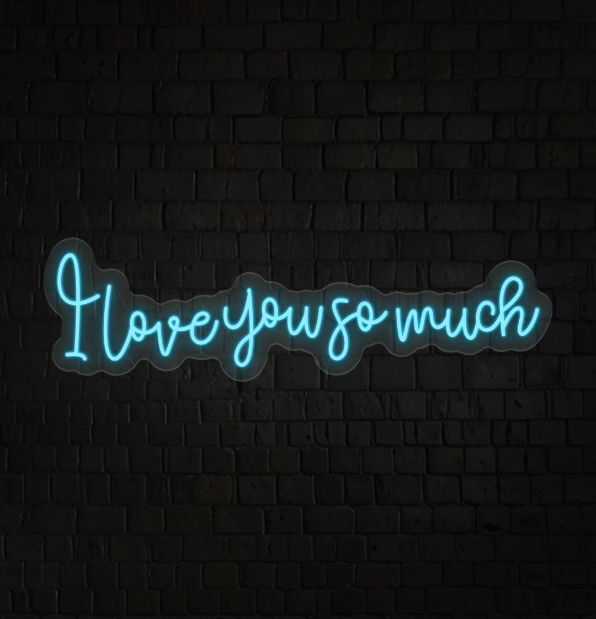 I Love You So Much Neon Sign