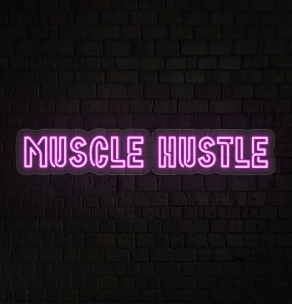 Muscle Hustle Neon Sign
