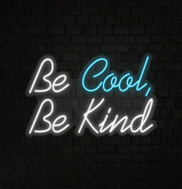 Be Cool, Be Kind